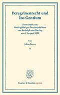 Baron |  Peregrinenrecht und Ius Gentium | Buch |  Sack Fachmedien