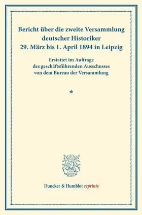/ |  Bericht über die zweite Versammlung deutscher Historiker. | Buch |  Sack Fachmedien