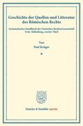 Krüger / Binding |  Geschichte der Quellen und Litteratur des Römischen Rechts. | Buch |  Sack Fachmedien