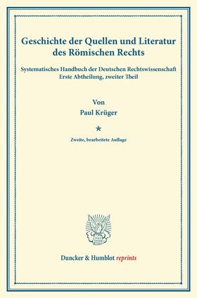 Krüger / Binding | Geschichte der Quellen und Literatur des Römischen Rechts. | Buch | 978-3-428-16131-7 | sack.de