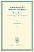 Heusler / Binding |  Institutionen des Deutschen Privatrechts. | Buch |  Sack Fachmedien