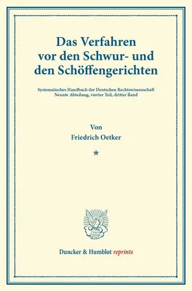 Oetker / Binding |  Das Verfahren vor den Schwur- und den Schöffengerichten. | Buch |  Sack Fachmedien