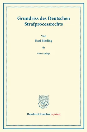 Binding |  Grundriss des deutschen Strafprocessrechts. | Buch |  Sack Fachmedien