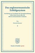 Brunner |  Das anglonormannische Erbfolgesystem. | Buch |  Sack Fachmedien