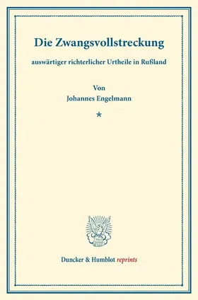 Engelmann |  Die Zwangsvollstreckung | Buch |  Sack Fachmedien