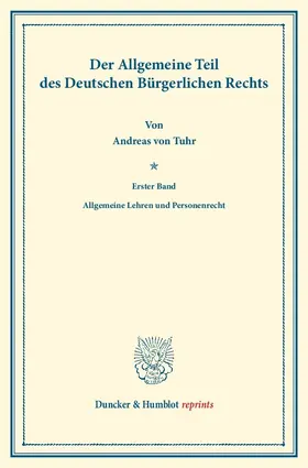 Tuhr / Binding |  Der Allgemeine Teil des Deutschen Bürgerlichen Rechts | Buch |  Sack Fachmedien