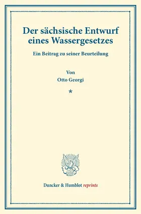 Georgi |  Der sächsische Entwurf eines Wassergesetzes | Buch |  Sack Fachmedien