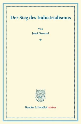 Gruntzel |  Der Sieg des Industrialismus | Buch |  Sack Fachmedien