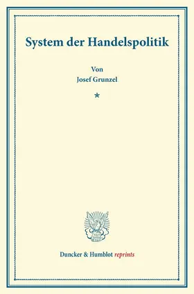 Gruntzel |  System der Handelspolitik | Buch |  Sack Fachmedien