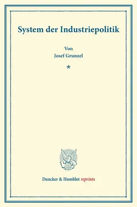 Gruntzel |  System der Industriepolitik | Buch |  Sack Fachmedien