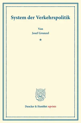 Gruntzel |  System der Verkehrspolitik | Buch |  Sack Fachmedien