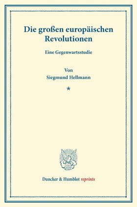 Hellmann | Die großen europäischen Revolutionen. | Buch | 978-3-428-16440-0 | sack.de