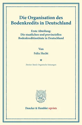 Hecht |  Die Organisation des Bodenkredits in Deutschland | Buch |  Sack Fachmedien