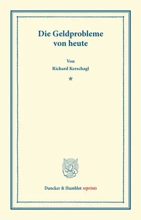 Kerschagl |  Die Geldprobleme von heute | Buch |  Sack Fachmedien