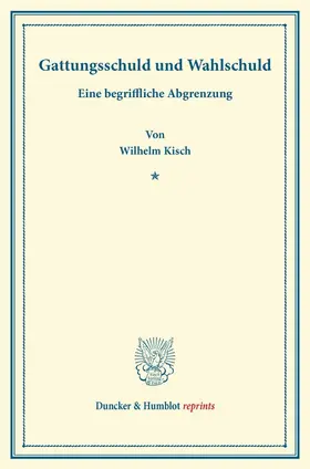 Kisch |  Gattungsschuld und Wahlschuld. | Buch |  Sack Fachmedien