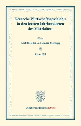 Inama-Sternegg | Deutsche Wirtschaftsgeschichte | Buch | 978-3-428-16519-3 | sack.de