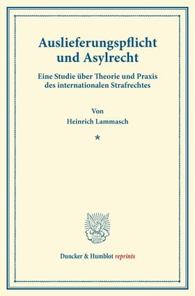 Lammasch |  Auslieferungspflicht und Asylrecht | Buch |  Sack Fachmedien