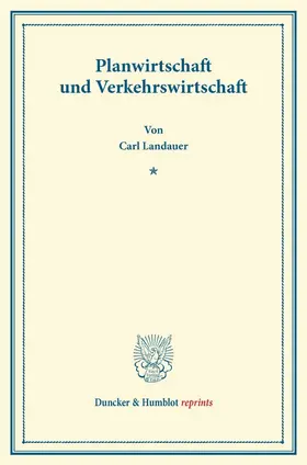 Landauer |  Planwirtschaft und Verkehrswirtschaft. | Buch |  Sack Fachmedien
