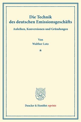 Lotz | Die Technik des deutschen Emissionsgeschäfts. | Buch | 978-3-428-16585-8 | sack.de