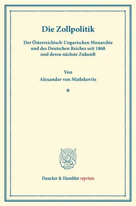 Matlekovits |  Die Zollpolitik | Buch |  Sack Fachmedien