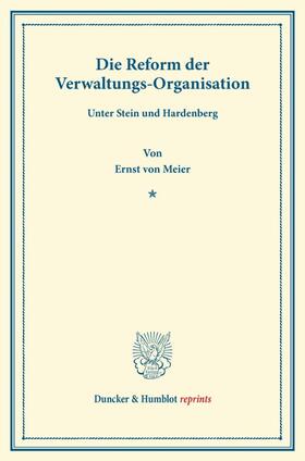 Meier | Die Reform der Verwaltungs-Organisation | Buch | 978-3-428-16617-6 | sack.de