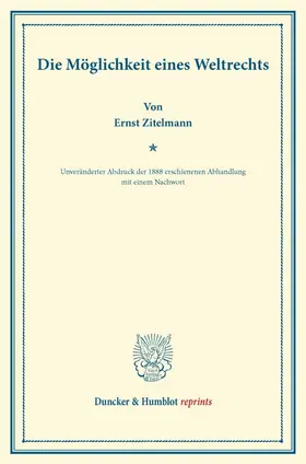 Zitelmann |  Die Möglichkeit eines Weltrechts | Buch |  Sack Fachmedien