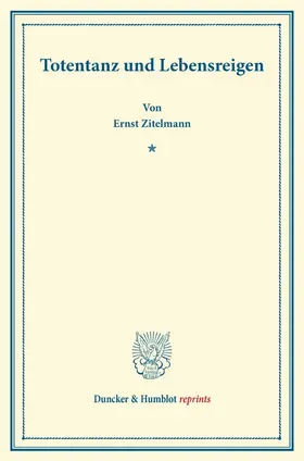 Zitelmann |  Totentanz und Lebensreigen. | Buch |  Sack Fachmedien