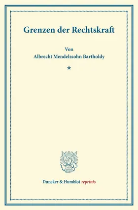 Mendelssohn Bartholdy |  Grenzen der Rechtskraft | Buch |  Sack Fachmedien