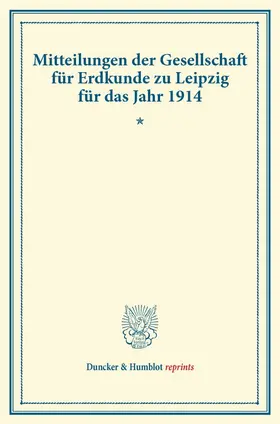 / |  Mitteilungen der Gesellschaft für Erdkunde zu Leipzig für das Jahr 1914. | Buch |  Sack Fachmedien