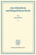 Mitteis |  Aus römischem und bürgerlichem Recht. | Buch |  Sack Fachmedien
