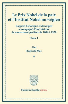 Moe | Le Prix Nobel de la paix et l'Institut Nobel norvégien. | Buch | 978-3-428-16676-3 | sack.de