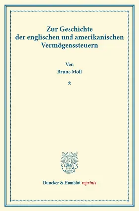 Moll |  Zur Geschichte der englischen und amerikanischen Vermögenssteuern. | Buch |  Sack Fachmedien