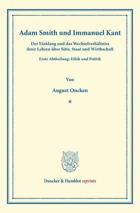 Oncken |  Adam Smith und Immanuel Kant. | Buch |  Sack Fachmedien