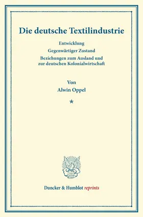 Oppel |  Die deutsche Textilindustrie. | Buch |  Sack Fachmedien