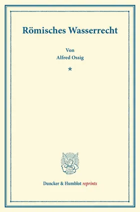 Ossig |  Römisches Wasserrecht. | Buch |  Sack Fachmedien
