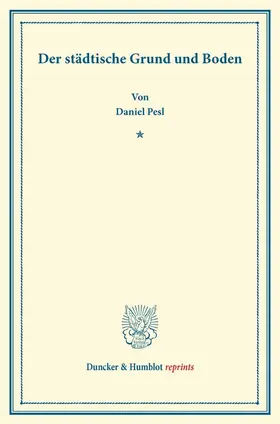 Pesl |  Der städtische Grund und Boden. | Buch |  Sack Fachmedien