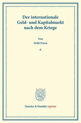 Prion |  Der internationale Geld- und Kapitalmarkt nach dem Kriege. | Buch |  Sack Fachmedien