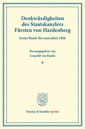 Ranke |  Denkwürdigkeiten des Staatskanzlers Fürsten von Hardenberg | Buch |  Sack Fachmedien