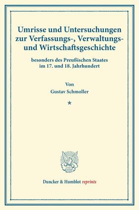 Schmoller | Umrisse und Untersuchungen zur Verfassungs-, Verwaltungs- und Wirtschaftsgeschichte | Buch | 978-3-428-16935-1 | sack.de