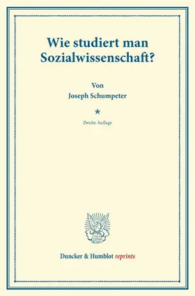 Schumpeter |  Wie studiert man Sozialwissenschaft? | Buch |  Sack Fachmedien