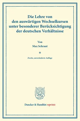 Schraut | Die Lehre von den auswärtigen Wechselkursen | Buch | 978-3-428-16951-1 | www.sack.de