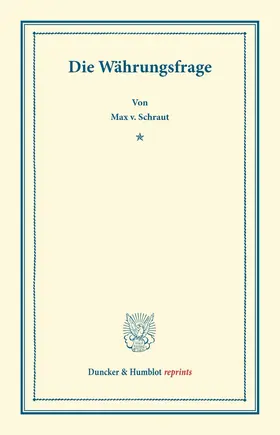 Schraut |  Die Währungsfrage. | Buch |  Sack Fachmedien