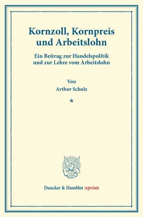 Schulz | Kornzoll, Kornpreis und Arbeitslohn | Buch | 978-3-428-16957-3 | www.sack.de