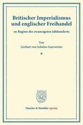 Schulze-Gaevernitz |  Britischer Imperialismus und englischer Freihandel | Buch |  Sack Fachmedien