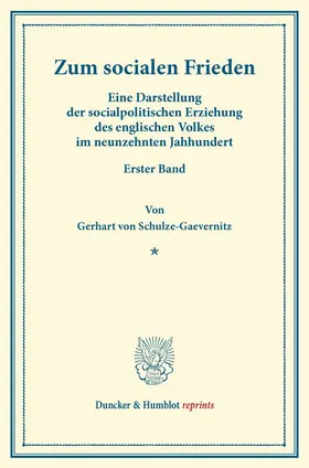 Schulze-Gaevernitz |  Zum socialen Frieden | Buch |  Sack Fachmedien