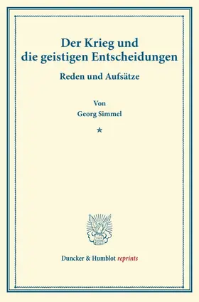 Simmel | Der Krieg und die geistigen Entscheidungen. | Buch | 978-3-428-16993-1 | www.sack.de