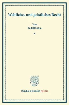 Sohm |  Weltliches und geistliches Recht. | Buch |  Sack Fachmedien