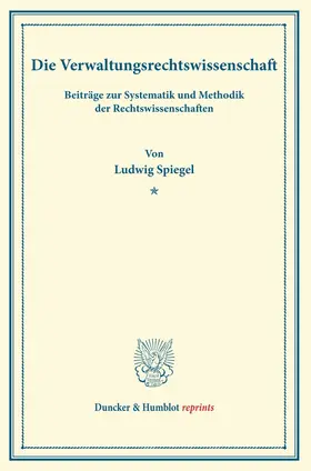 Spiegel |  Die Verwaltungsrechtswissenschaft. | Buch |  Sack Fachmedien