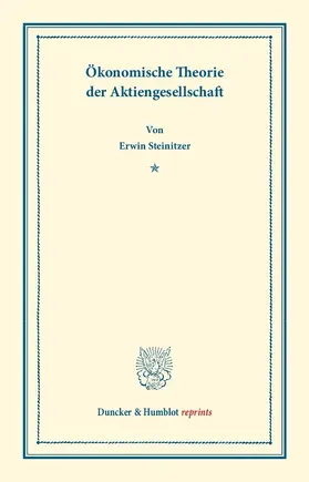 Steinitzer |  Ökonomische Theorie der Aktiengesellschaft | Buch |  Sack Fachmedien