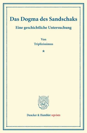 Triplizissimus |  Das Dogma des Sandschaks. | Buch |  Sack Fachmedien